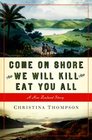 Come on Shore and We Will Kill and Eat You All A New Zealand Story