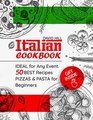 Italian cookbook   ideal for any event 50 best recipes pizzas and pasta for Beginners