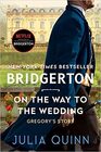 On the Way to the Wedding (Bridgertons, Bk 8)