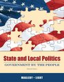 State and Local Politics Government by the People Plus MyPoliSciLab with eText  Access Card Package