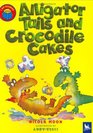 Alligator Tails and Crocodile Cakes
