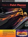 How To Paint Flames Second Edition