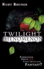 The Twilight Phenomenon Forbidden Fruit or Thirst Quenching Fantasy