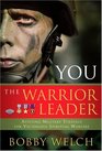 You The Warrior Leader Applying Military Strategy For Victorious Spiritual Warfare