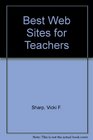 The Best Web Sites for Teachers Second Edition