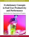 Evolutionary Concepts in End User Productivity and Performance Applications for Organizational Progress