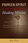 Pioneer Spirit Caring Heart Healing Mission