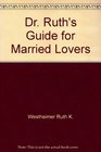 Dr Ruth's Guide for Married Lovers