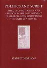 Politics and Script Aspects of Authority and Freedom in the Development of GraecoLatin Script from Sixth Century BC to Twentieth Century AD