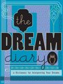 The Dream Diary With a Dictionary for Interpreting Your Dreams