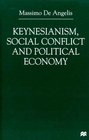 Keynesianism Social Conflict and Political Economy