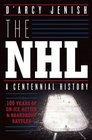 The NHL A Century of Trials and Triumphs