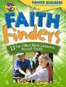 Faith Finders (Power Builders Curriculum for Ages 6ö10)