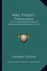 Mrs Piozzi's Thraliana With Numerous Extracts Hitherto Unpublished