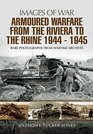 Armoured Warfare from the Riviera to the Rhine 1944 - 1945 (Images of War)