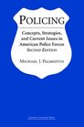 Policing Concepts Strategies And Current Issues in American Police Forces