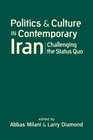 Politics and Culture in Contemporary Iran Challenging the Status Quo