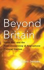 Beyond Britain Stuart Hall and the Postcolonializing of Anglophone Cultural Studies