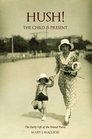 Hush The Child is Present The Early Life of the Island Nurse