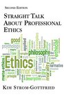 Straight Talk About Professional Ethics
