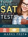 Four Realistic SAT Practice Tests  2018 Edition Tests Written By Tutors Who Take the Actual SAT and Score in the Top 1