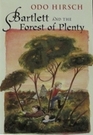 Bartlett and the Forest of Plenty