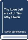 The Love Letters of J Timothy Owen