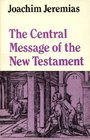 Central Message of the New Testament