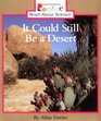It Could Still Be a Desert (Rookie Read-About Science)