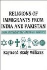 Religions of Immigrants from India and Pakistan  New Threads in the American Tapestry