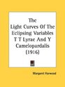 The Light Curves Of The Eclipsing Variables T T Lyrae And Y Camelopardalis