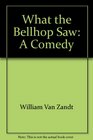 What the Bellhop Saw A Comedy