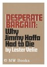 Desperate bargain Why Jimmy Hoffa had to die