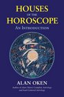 Houses of the Horoscope An Introduction