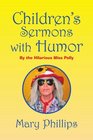 Children's Sermons with Humor By the Hilarious Miss Polly