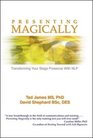 Presenting Magically Transforming Your Stage Presence with NLP