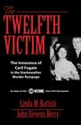 The Twelfth Victim The Innocence of Caril Fugate in the Starkweather Murder Rampage