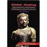 Global Healing Essays and Interviews on Structural Violence Social Development and Spiritual Transformation