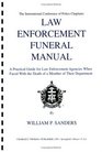 Law Enforcement Funeral Manual A Practical Guide to Law Enforcement Agencies When Faced With Death of a Member of Their Department