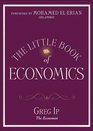 The Little Book of Economics How the Economy Works in the Real World