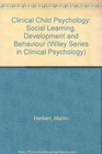 Clinical Child Psychology Social Learning Development and Behaviour