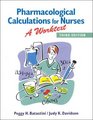 Pharmacological Calculations for Nurses A Worktext 3E