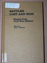 Battles Lost and Won: Essays from Civil War History (Contributions in American History, No. 45)