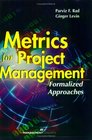 Metrics for Project Management Formalized Approaches