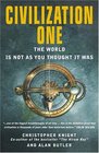 Civilization One : The World Is Not as You Thought It Was