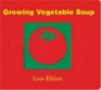 Growing Vegetable Soup LapSized Board Book