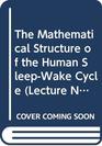 The Mathematical Structure of the Human SleepWake Cycle