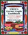 Claire's Corner Copia Cookbook  225 Homestyle Vegetarian Recipes from Claire's Family to Yours