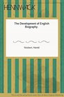 The Development of English Biography