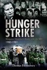 Hunger Strike Margaret Thatcher's Battle with the IRA 19801981